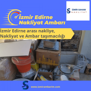 İzmir Edirne Nakliyat Ambarı