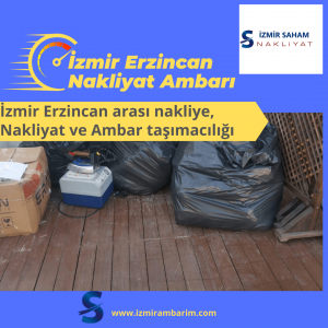 İzmir Erzincan Nakliyat Ambarı