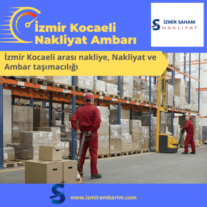 İzmir Kocaeli Nakliyat Ambarı