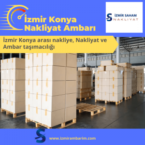 İzmir Konya Nakliyat Ambarı