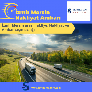 İzmir Mersin Nakliyat Ambarı
