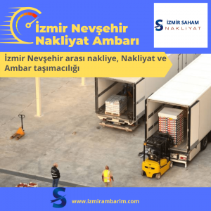 İzmir Nevşehir Nakliyat Ambarı
